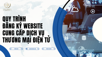 QUY TRÌNH ĐĂNG KÝ WEBSITE CUNG CẤP DỊCH VỤ THƯƠNG MẠI ĐIỆN TỬ